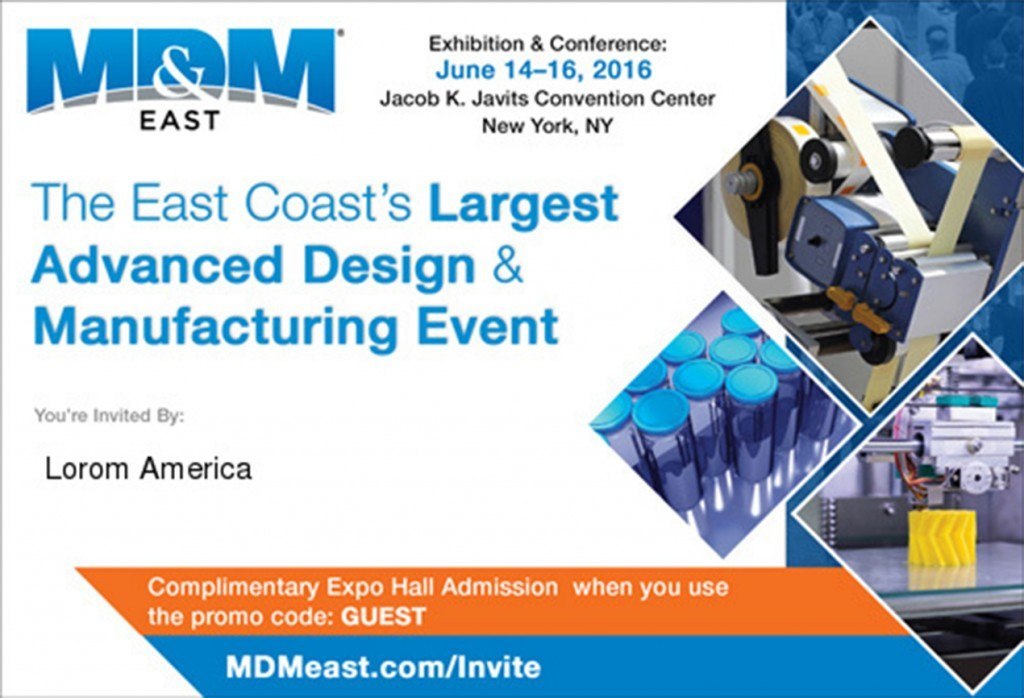 Come along and meet us at MD&M East Lorom